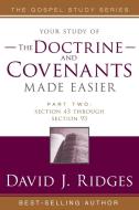 Doctrine & Covenants Made Easier #2 di David J. Ridges edito da CEDAR FORT INC