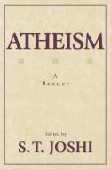 Atheism di S. T. Joshi edito da Prometheus Books