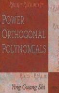 Power Orthogonal Polynomials di Ying Guang Shi edito da Nova Science Publishers Inc