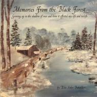Memories from the Black Forest di Elsa Lydia Lieber, Anita Daina Bukalders edito da Art by Anita