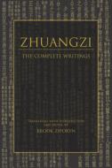 Zhuangzi: The Complete Writings di Zhuangzi edito da Hackett Publishing Co, Inc
