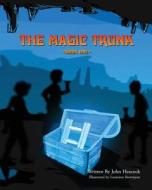 The Magic Trunk di John Heacock edito da PAGE PUBL S