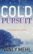 Cold Pursuit di Nancy Mehl edito da CTR POINT PUB (ME)