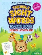 The Bible Sight Words Search Book: Jesus Loves Me di Good Books edito da GOOD BOOKS