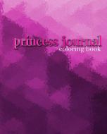 Princess Pink Journal Blank Coloring Boo di MICHAEL HUHN edito da Lightning Source Uk Ltd