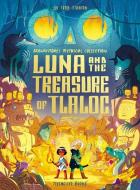 Luna and the Treasure of Tlaloc: Brownstone's Mythical Collection 5 di Joe Todd-Stanton edito da NOBROW PR