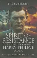 Spirit Of Resistance di Nigel Perrin edito da Pen & Sword Books Ltd