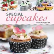 Special Cupcakes di Wendy Sweetser edito da NEW HOLLAND UK