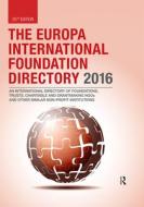 The Europa International Foundation Directory 2016 edito da ROUTLEDGE