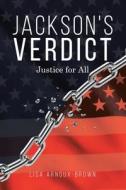 Jackson's Verdict di Lisa Arnoux-Brown edito da Martin and Bowman