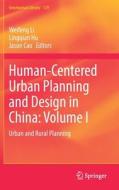 Human-Centered Urban Planning and Design in China: Volume I edito da Springer International Publishing