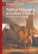 Political Philosophy in Gulliver¿s Travels di Lloyd W. Robertson edito da Springer International Publishing