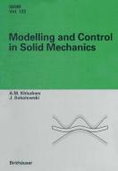 Modeling and Control in Solid Mechanics di A. M. Khludnev, Jan Sokolowski edito da Birkhäuser Basel