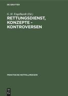 Rettungsdienst, Konzepte - Kontroversen edito da De Gruyter