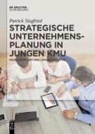 Strategische Unternehmensplanung in jungen KMU di Patrick Siegfried edito da Gruyter, de Oldenbourg