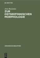 Zur Ostseefinnischen Morphologie: Stammesalternation Im Ostseefinnischen di Arno Bussenius edito da Walter de Gruyter
