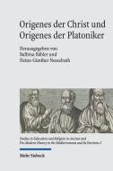 Origenes der Christ und Origenes der Platoniker edito da Mohr Siebeck GmbH & Co. K