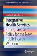 Integrative Health Services di Heather Mullins-Owens edito da Springer International Publishing
