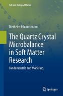 The Quartz Crystal Microbalance in Soft Matter Research di Diethelm Johannsmann edito da Springer International Publishing