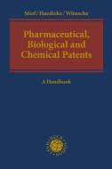 Pharmaceutical, Biological and Chemical Patents di Maximilian W. Haedicke, Marco Stief, Dirk Bühler edito da Beck C. H.