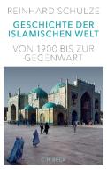 Geschichte der Islamischen Welt di Reinhard Schulze edito da Beck C. H.