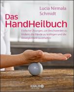 Das HandHeilbuch di Lucia Nirmala Schmidt edito da Knaur MensSana HC