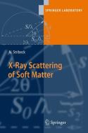 X-Ray Scattering of Soft Matter di Norbert Stribeck edito da Springer Berlin Heidelberg