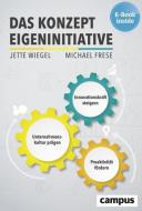Das Konzept Eigeninitiative di Jette Wiegel, Michael Frese edito da Campus Verlag GmbH