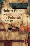 Versuch über die Pubertät di Hubert Fichte edito da FISCHER Taschenbuch