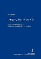 Religion, Reason and God di Santiago Sia edito da Lang, Peter GmbH