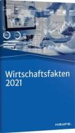 Wirtschaftsfakten-Kompass 2021 edito da Haufe Lexware GmbH