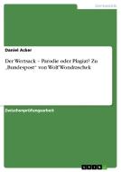Der Wertsack - Parodie oder Plagiat? Zu "Bundespost" von Wolf Wondraschek di Daniel Acker edito da GRIN Publishing