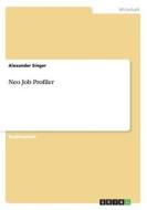 Neo Job Profiler di Alexander Singer edito da Grin Verlag Gmbh