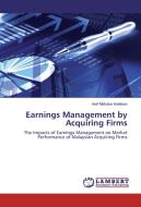 Earnings Management by Acquiring Firms di Aref Mahdavi Ardekani edito da LAP Lambert Academic Publishing