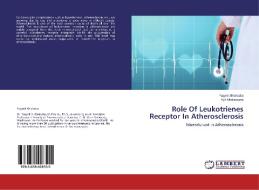 Role Of Leukotrienes Receptor In Atherosclerosis di Yagnik Bhalodia, Ajit Makawana edito da LAP Lambert Academic Publishing