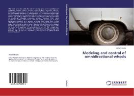 Modeling and control of omnidirectional wheels di Viktor Kálmán edito da LAP Lambert Academic Publishing