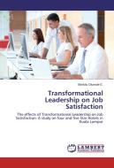 Transformational Leadership on Job Satisfaction di Akinlolu Olumide E. edito da LAP Lambert Academic Publishing