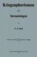 Kriegsaphorismen eines Dermatologen di Paul Gerson Unna edito da Springer Berlin Heidelberg