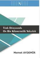 Türk Dünyasinda On Bin Kilometrelik Yolculuk di Memet Aydemir edito da Books on Demand