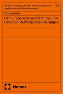 Der europäische Rechtsrahmen für Close-Out-Netting-Vereinbarungen di Christoph Weber edito da Nomos Verlags GmbH