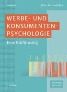 Werbe- und Konsumentenpsychologie di Peter Michael Bak edito da Schäffer-Poeschel Verlag