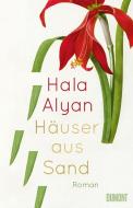 Häuser aus Sand di Hala Alyan edito da DuMont Buchverlag GmbH