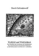 Weltbild Und Wirklichkeit di Dorrit Schindewolf edito da Books On Demand