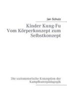 Kinder Kung-Fu di Jan Schulz edito da Books on Demand