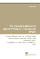 The procyclin-associated genes (PAGs) in Trypanosoma brucei di Simon Hänni edito da Südwestdeutscher Verlag für Hochschulschriften AG  Co. KG