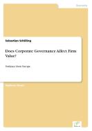 Does Corporate Governance Affect Firm Value? di Sebastian Schilling edito da Diplom.de