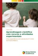 Aprendizagem científica com recurso a atividades experimentais di Tatiana Reis edito da Novas Edições Acadêmicas