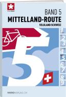 Veloland Schweiz Band 05 Mittelland-Route edito da Werd Weber Verlag AG