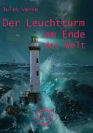 Der Leuchtturm am Ende der Welt di Jules Verne edito da Scheuer, Bettina