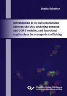 Investigation of in vivo interactions between the Dsl1 tethering complex and COP-I vesicles, and functional implications di Saskia Schröter edito da Cuvillier Verlag